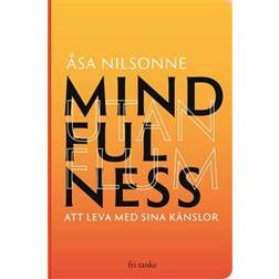 Mindfulness utan Flum: Att leva med sina känslor (E-bok)