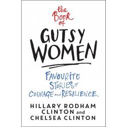 The Book of Gutsy Women: Favourite Stories of Courage and Resilience (Paperback, 2020)