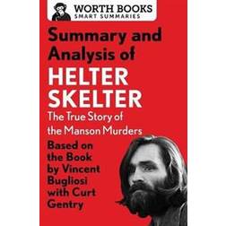 Summary and Analysis of Helter Skelter: The True Story of the Manson Murders (Paperback, 2017)