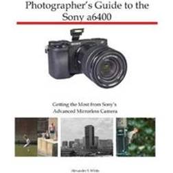 Photographer's Guide to the Sony a6400 (Häftad, 2019)