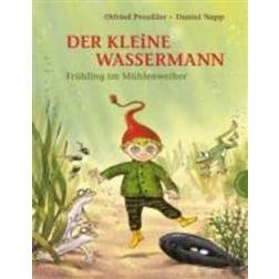 Der kleine Wassermann. Frühling im Mühlenweiher (Gebunden)