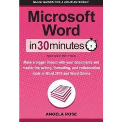 Microsoft Word In 30 Minutes (Second Edition) (Paperback, 2019)