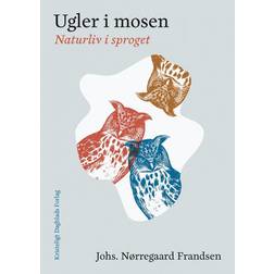 Ugler i mosen: Naturliv i sproget (Hæftet, 2020)