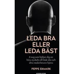 Leda bra eller leda bäst: 8 steg som hjälper dig att hitta nyckeln (Inbunden)
