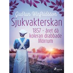 Sjukvakterskan : 1857 - året då koleran drabbade Mörrum (E-bok, 2020)