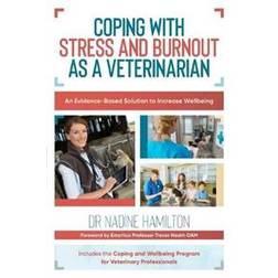 Coping with Stress and Burnout as a Veterinarian (Paperback, 2019)