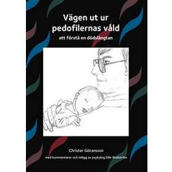 Vägen ut ur pedofilernas våld: att förstå en dödslängtan (E-bok, 2020)