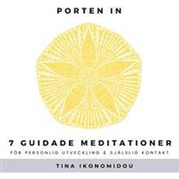 Porten In - 7 Guidade meditationer för personlig utveckling & själslig kontakt (Ljudbok, MP3, 2020)