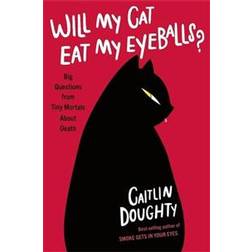 Will My Cat Eat My Eyeballs? (Paperback, 2020)