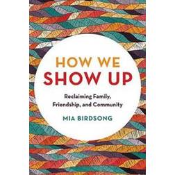 How We Show Up (Paperback, 2020)