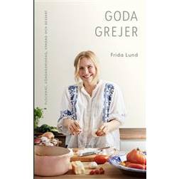 Goda grejer: plockmat, söndagsmiddag, vardag och dessert (Indbundet)