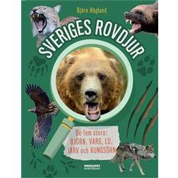Sveriges rovdjur: de fem stora: björn, varg, lo, järv och kungsörn (Inbunden)