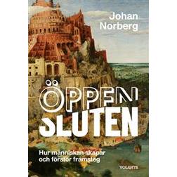 Öppen/Sluten: Hur människan skapar och förstör framsteg (Inbunden)