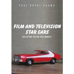 Film and Television Star Cars: Collecting the Die-cast.