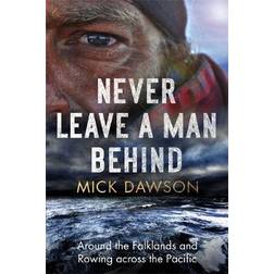 Never Leave a Man Behind: Around the Falklands and. (Paperback, 2020)