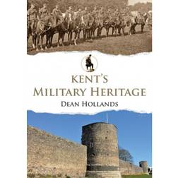 Kent's Military Heritage (Paperback, 2020)