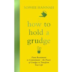 How to Hold a Grudge