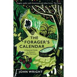 The Forager's Calendar: A Seasonal Guide to Nature's. (Paperback, 2020)