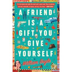 A Friend Is A Gift You Give Yourself (Paperback, 2019)