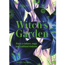 Kew - The Witch's Garden: Plants in Folklore, Magic and... (Hardcover, 2020)