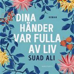Dina händer var fulla av liv (Ljudbok, MP3, 2020)