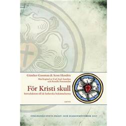 För Kristi skull: Introduktion till de Lutherska bekännelserna (E-bok, 2020)