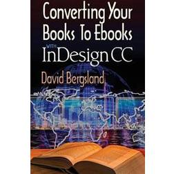 Converting Your Books to eBooks with Indesign CC (Häftad, 2016)