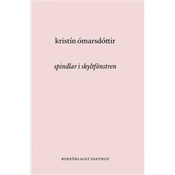 Spindlar i skyltfönstren (Häftad)