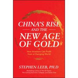 China's Rise and the New Age of Gold: How Investors Can... (Inbunden, 2020)