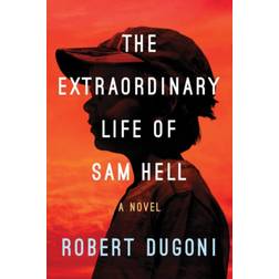 The Extraordinary Life of Sam Hell: A Novel (Hardcover, 2018)