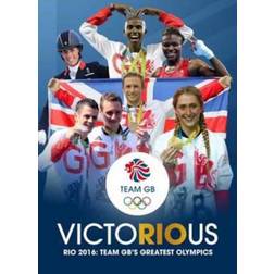 Team GB Victorious: Rio 2016 - Team GB's Greatest Olympics