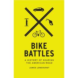 Bike Battles: A History of Sharing the American Road