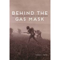 Behind the Gas Mask: The U.S. Chemical Warfare Service. (Häftad, 2014)