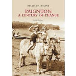 Paignton: A Century of Change: Images of England