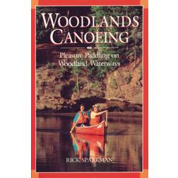 Woodlands Canoeing: Pleasure Paddling on Woodland Waterways