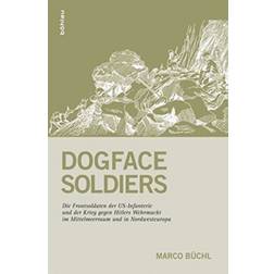 Dogface Soldiers: Die Frontsoldaten der US-Infanterie. (Hæftet, 2016)