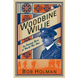 Woodbine Willie: An Unsung Hero of World War One (Paperback, 2013)