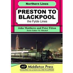 Preston To Blackpool: The Fylde Lines (Hardcover, 2018)