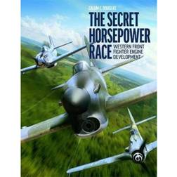 The Secret Horsepower Race: Western Fighter Engine... (Hardcover, 2020)