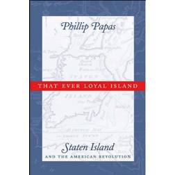 That Ever Loyal Island: Staten Island and the American. (Paperback, 2009)