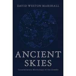 Ancient Skies: Constellation Mythology of the Greeks (Inbunden, 2018)