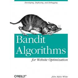 Bandit Algorithms for Website Optimization