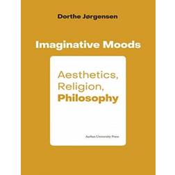 Imaginative Moods: Aesthetics, Religion, Philosophy (Hardcover, 2020)