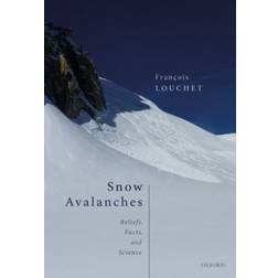 Snow Avalanches: Beliefs, Facts, and Science (Inbunden, 2020)