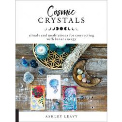 Cosmic Crystals: Rituals and Meditations for Connecting. (Häftad, 2019)