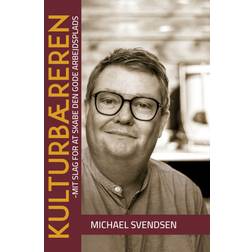 Kulturbæreren: Mit slag for at skabe den gode arbejdsplads (Indbundet, 2019)
