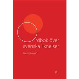 Ordbok över svenska liknelser (Häftad)