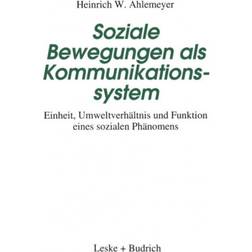 Soziale Bewegungen ALS Kommunikationssystem: Einheit,. (Geheftet, 2012)