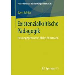 Existenzialkritische Padagogik: Herausgegeben Von Malte.