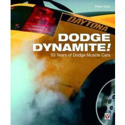 Dodge Dynamite!: 50 Years of Dodge Muscle Cars